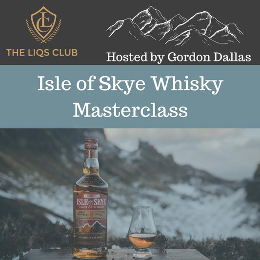 Isle of Skye Tasting Masterclass with Gordon Dallas - 7.30 Friday 7th June 2024