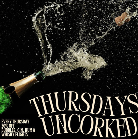 Thursdays Uncorked - All day 11am until 11pm - 20% off Bubbles, Gin, Rum & Whisky Flights. Members & Guests. No need to book.